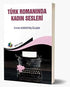 Türk Romanında Kadın Sesleri - Roman | Avrupa Kitabevi