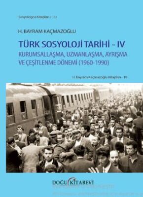 Türk Sosyoloji Tarihi IV - Sosyoloji Araştırma ve İnceleme Kitapları | Avrupa Kitabevi