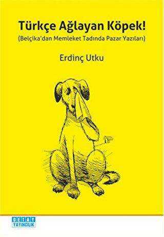 Türkçe Ağlayan Köpek! - Mizah Kitapları | Avrupa Kitabevi