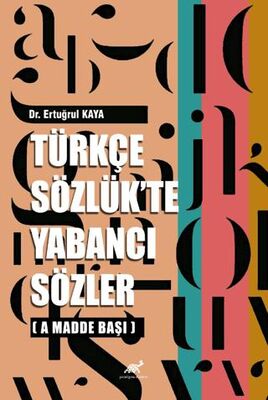 Türkçe Sözlük`te Yabancı Sözler - Türkçe Sözlük | Avrupa Kitabevi