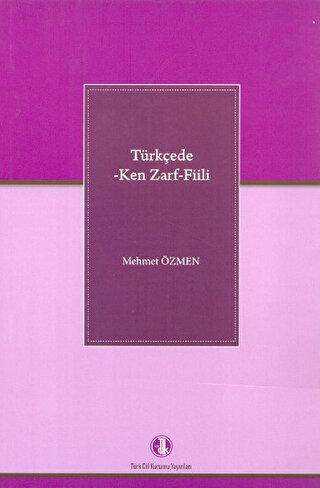 Türkçede -Ken Zarf- Fiili - Türk Edebiyatı Romanları | Avrupa Kitabevi