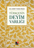 Türkçenin Deyim Varlığı - Türk Edebiyatı Romanları | Avrupa Kitabevi