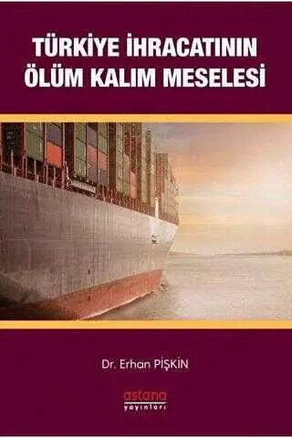 Türkiye İhracatının Ölüm-Kalım Meselesi -  | Avrupa Kitabevi