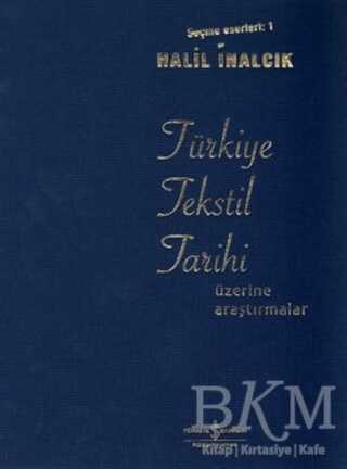 Türkiye Tekstil Tarihi Üzerine Araştırmalar