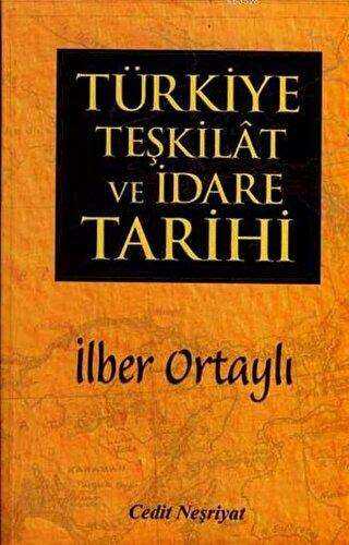 Türkiye Teşkilat ve İdare Tarihi - Türkiye ve Cumhuriyet Tarihi Kitapları | Avrupa Kitabevi