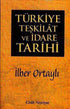 Türkiye Teşkilat ve İdare Tarihi - Türkiye ve Cumhuriyet Tarihi Kitapları | Avrupa Kitabevi