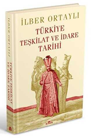 Türkiye Teşkilat ve İdare Tarihi Ciltli - Osmanlı Tarihi Kitapları | Avrupa Kitabevi