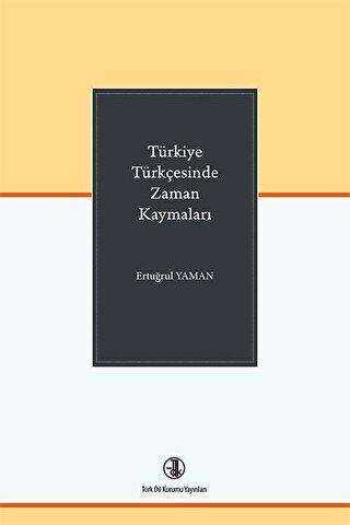 Türkiye Türkçesinde Zaman Kaymaları - Dil Bilim Kitapları | Avrupa Kitabevi