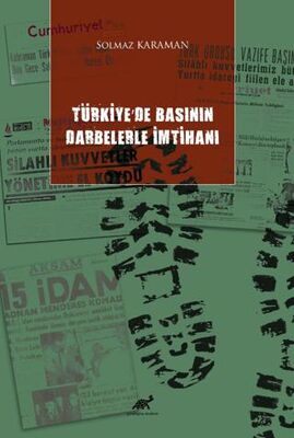 Türkiye`de Basının Darbelerle İmtihanı - Sosyoloji Araştırma ve İnceleme Kitapları | Avrupa Kitabevi