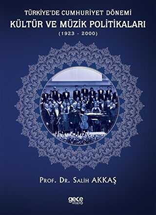 Türkiye’de Cumhuriyet Dönemi Kültür ve Müzik Politikaları 1923-2000 -  | Avrupa Kitabevi