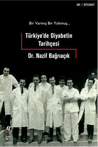 Türkiye`de Diyabetin Tarihçesi - Anı Mektup ve Günlük Kitapları | Avrupa Kitabevi