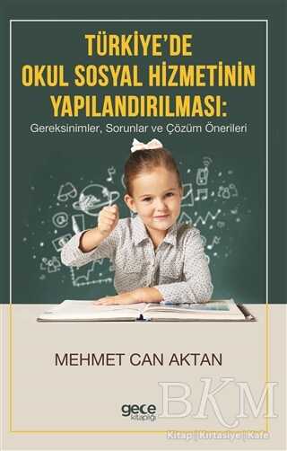 Türkiye`de Okul Sosyal Hizmetinin Yapılandırılması - Araştıma ve İnceleme Kitapları | Avrupa Kitabevi