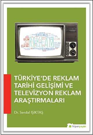 Türkiye’de Reklam Tarihi Gelişimi ve Televizyon Reklam Araştırmaları - İletişim Medya Kitapları | Avrupa Kitabevi