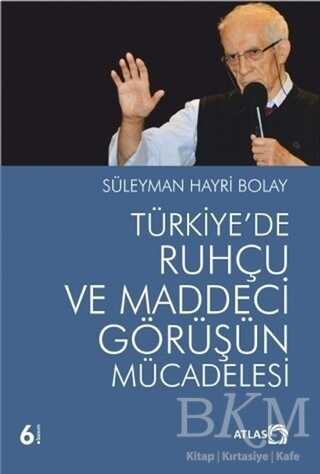 Türkiye`de Ruhçu ve Maddeci Görüşün Mücadelesi -  | Avrupa Kitabevi