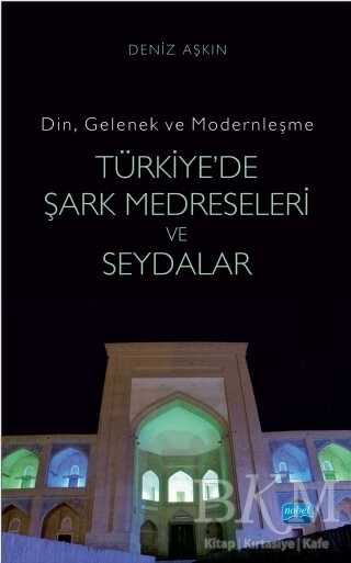Türkiye`de Şark Medreseleri ve Seydalar