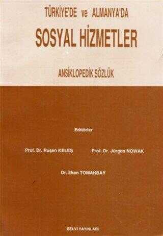 Türkiye`de ve Almanya`da Sosyal Hizmetler Ansiklopedik Sözlük - Genel Sözlükler ve Konuşma Klavuzları | Avrupa Kitabevi