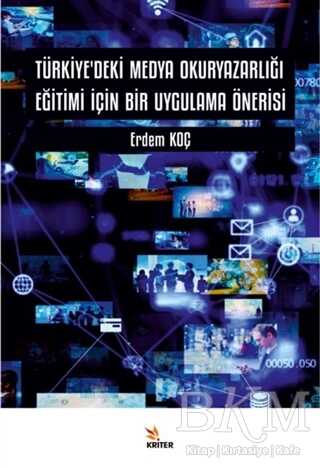 Türkiye’deki Medya Okuryazarlığı Eğitimi İçin Bir Uygulama Önerisi - İletişim Medya Kitapları | Avrupa Kitabevi