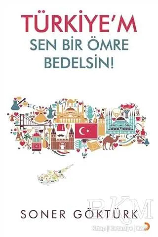 Türkiye’m Sen Bir Ömre Bedelsin - Denemeler | Avrupa Kitabevi