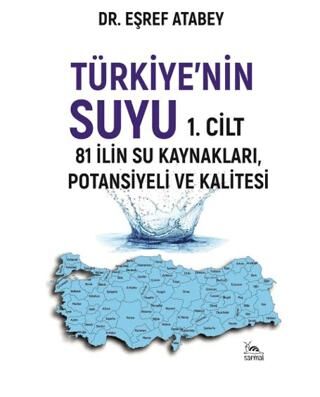 Türkiye`nin Suyu 1. Cilt - Araştıma ve İnceleme Kitapları | Avrupa Kitabevi