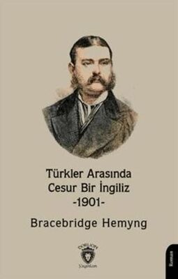 Türkler Arasında Cesur Bir İngiliz -1901- - Roman | Avrupa Kitabevi