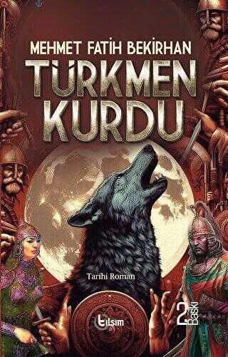 Türkmen Kurdu - Tarihi Romanlar | Avrupa Kitabevi