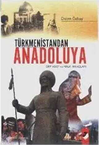 Türkmenistandan Anadoluya Örf Adet ve Halk İnançları - Genel İnsan Ve Toplum Kitapları | Avrupa Kitabevi