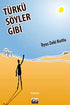 Türkü Söyler Gibi - Türk Edebiyatı Romanları | Avrupa Kitabevi