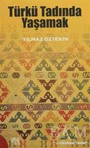 Türkü Tadında Yaşamak - Denemeler | Avrupa Kitabevi