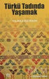 Türkü Tadında Yaşamak - Denemeler | Avrupa Kitabevi