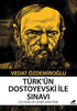 Türk’ün Dostoyevski ile Sınavı - Roman | Avrupa Kitabevi
