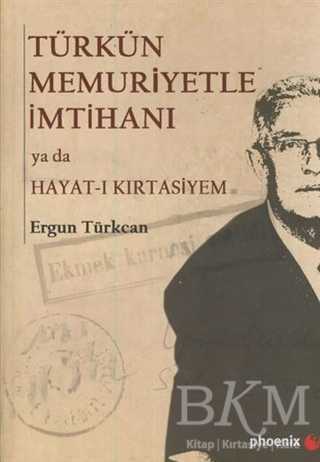 Türkün Memuriyetle İmtihanı ya da Hayat-ı Kırtasiyem - Anlatı Kitapları | Avrupa Kitabevi