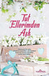 Tut Ellerimden Aşk - Denemeler | Avrupa Kitabevi