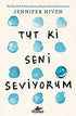 Tut Ki Seni Seviyorum - Roman | Avrupa Kitabevi