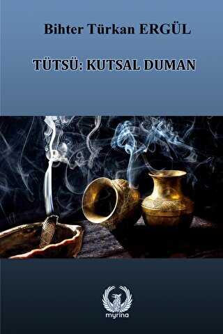 Tütsü: Kutsal Duman - Kişisel Gelişim Kitapları | Avrupa Kitabevi