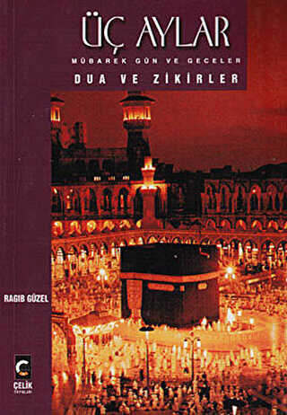 Üç Aylar Mübarek Gün ve Geceler Dua ve Zikirler -  | Avrupa Kitabevi
