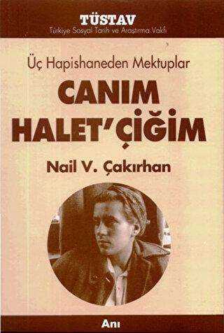 Üç Hapishaneden Mektuplar Canım Halet’çiğim - Anı Mektup ve Günlük Kitapları | Avrupa Kitabevi