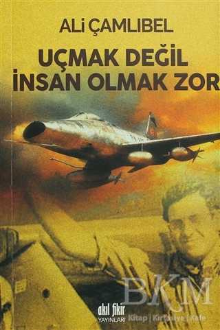 Uçmak Değil İnsan Olmak Zor - Anı Mektup ve Günlük Kitapları | Avrupa Kitabevi