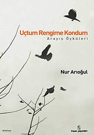 Uçtum Rengime Kondum - Türk Edebiyatı Romanları | Avrupa Kitabevi
