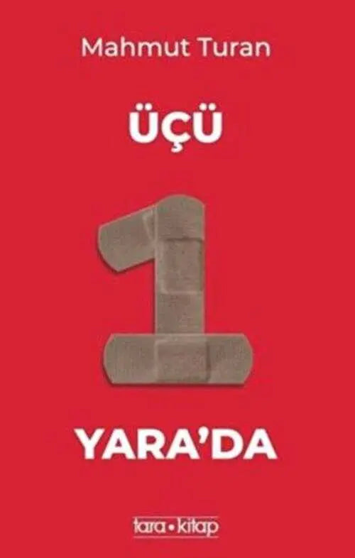 Üçü Bir Yara`da - Genel Edebiyat Kitapları | Avrupa Kitabevi