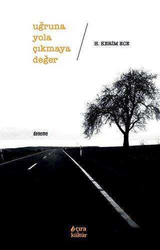 Uğruna Yola Çıkmaya Değer - Denemeler | Avrupa Kitabevi