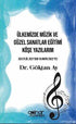 Ülkemizde Müzik ve Güzel Sanatlar Eğitimi Köşe Yazılarım - Denemeler | Avrupa Kitabevi