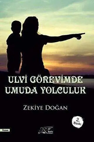 Ulvi Görevimde Umuda Yolculuk - Roman | Avrupa Kitabevi