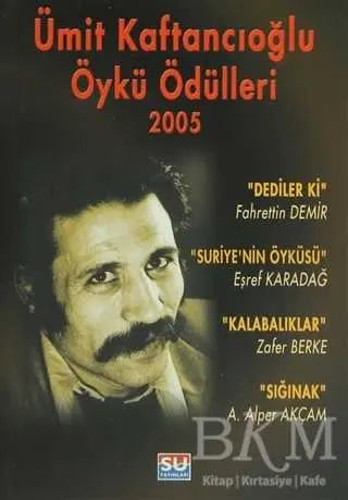 Ümit Kaftancıoğlu Öykü Ödülleri 2005 - Türk Edebiyatı Romanları | Avrupa Kitabevi