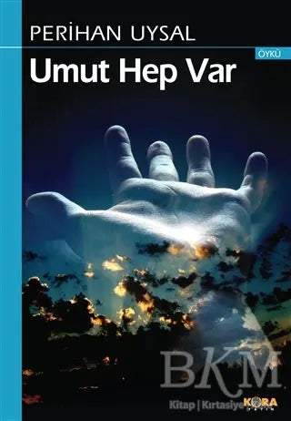 Umut Hep Var - Türk Edebiyatı Romanları | Avrupa Kitabevi