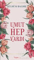 Umut Hep Vardı - Şiir Kitapları | Avrupa Kitabevi