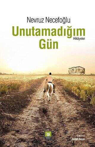 Unutamadığım Gün - Öykü Kitapları | Avrupa Kitabevi