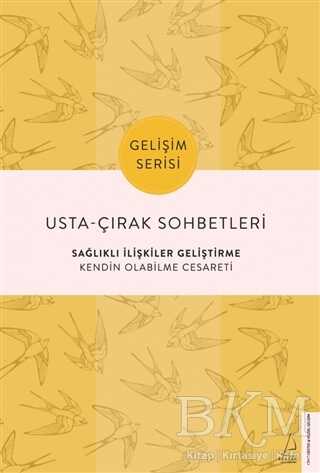 Usta-Çırak Sohbetleri: Sağlıklı İlişkiler Geliştirme - Kişisel Gelişim Kitapları | Avrupa Kitabevi