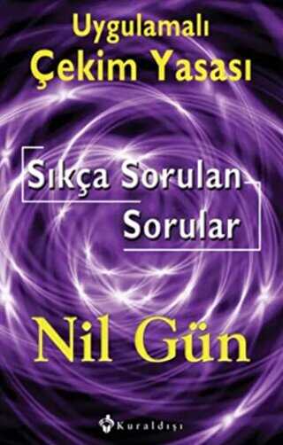 Uygulamalı Çekim Yasası Sıkça Sorulan Sorular - Kişisel Gelişim Kitapları | Avrupa Kitabevi