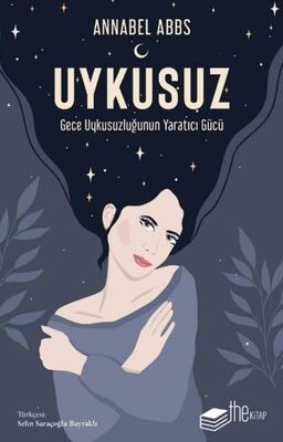 Uykusuz: Gece Uykusuzluğunun Yaratıcı Gücü - Kişisel Gelişim Kitapları | Avrupa Kitabevi