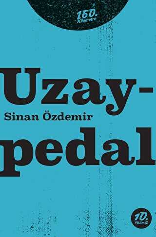 Uzaypedal - Türk Edebiyatı Romanları | Avrupa Kitabevi